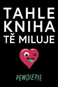 Tahle kniha tě miluje