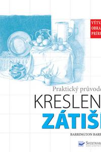 Zátiší - Praktický průvodce kreslení