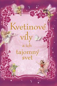 Kvetinové víly a ich tajomný svet