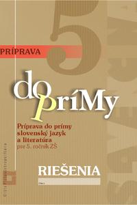 Príprava do prímy zo slovenského jazyka a literatúry pre 5. ročník ZŠ - Riešenia