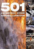 501 katastrof, ktoré otriasli ľudstvom 