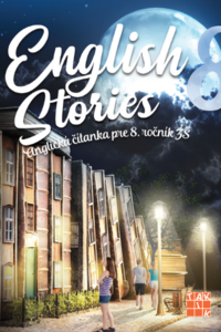 English stories - anglická čítanka pre 8. ročník