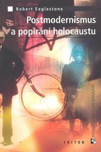 Postmodernismus a popírání holocaustu