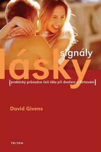 Signály lásky - Praktický průvodce řečí těla při dvoření a flirtování