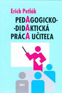 Pedagogicko-didaktická práca učiteľa