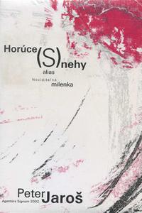 Horúce (S)nehy alias neviditeľná milenka