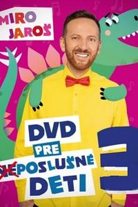 Miro Jaroš: DVD pre (ne)poslušné deti 3