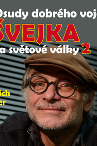 Osudy dobrého vojáka Švejka za světové války 2