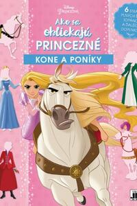 Ako sa obliekajú princezné Kone a poníky