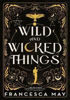 Wild and Wicked Things 