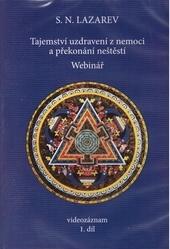 Tajemství uzdravení z nemoci a překonání neštěstí. Webinář 1.díl ( DVD )