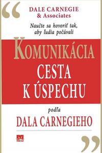 Komunikácia - Cesta k úspechu podľa Dala Carnegieho 