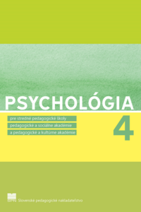 Psychológia pre SPgŠ, PaSA, PaKA a 4. ročník ŠO učiteľstvo pre materské školy a vychovávateľstvo