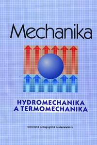 Mechanika – Hydromechanika a termomechanika