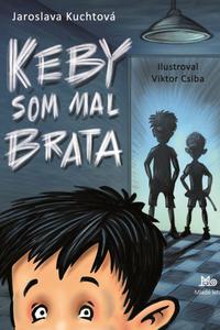 Keby som mal brata