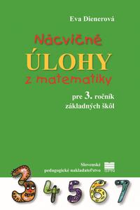 Nácvičné úlohy z matematiky pre 3. ročník ZŠ