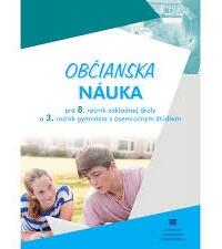 Občianska náuka pre 8. ročník ZŠ a 3. ročník gymnázia s osemročným štúdiom