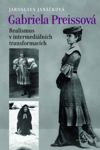 Gabriela Preissová - Realismus v intermediálních transformacích 