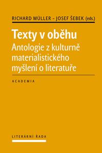 Texty v oběhu - Antologie z kulturně materialistického myšlení o literatuře