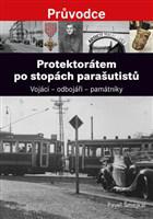 Protektorátem po stopách parašutistů