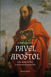 Pavel Apoštol - Jeho život a odkaz v kontextu Římské říše 