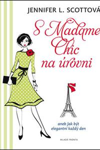 S Madame Chic na úrovni 