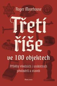 Třetí říše ve 100 objektech