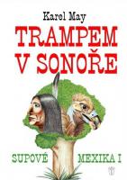 Supové Mexika I. - Trampem v Sonoře