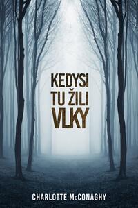 Kedysi tu žili vlky