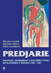 Predjarie - Politický, ekonomický a kultúrny vývoj na slovensku v rokoch 1960-1967