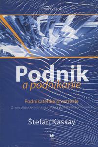 Podnik a podnikanie (Prvý zväzok) - Podnikateľské prostredie