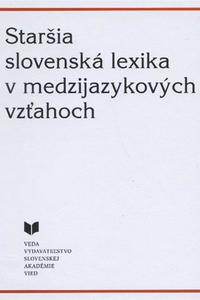 Staršia slovenská lexika v medzijazykových vzťahoch