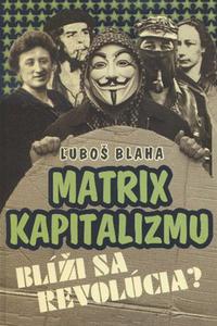 Matrix kapitalizmu - Blíži sa revolúcia?