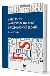 Anglicko-slovenský frazeologický slovník - prekladový