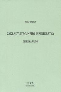 Základy strojného inžinierstva - zbierka úloh