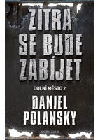 Dolní město 2: Zítra se bude zabíjet