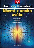 Návrat z onoho světa - Fantastický fenomén znovuzrození