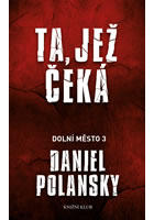 Dolní město 3: Ta, jež čeká