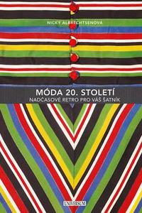 Móda 20. století - Nadčasové retro pro váš šatník