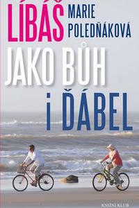 Líbáš jako Bůh i ďábel 