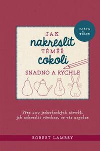 Jak nakreslit téměř cokoli snadno a rychle