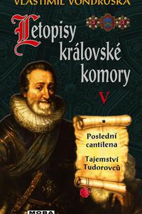 Poslední cantilena / Tajemství Tudorovců