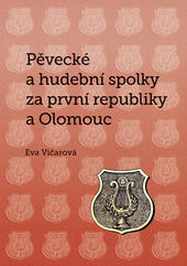 Pěvecké a hudební spolky za první republiky a Olomouc