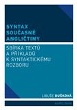 Syntax současné angličtiny - Sbírka textů a příkladů k syntaktickému rozboru