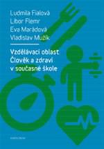 Vzdělávací oblast - Člověk a zdraví v současné škole