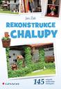 Rekonstrukce chalupy - 145 nápadů nadšeného chalupáře