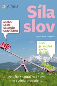 Síla slov - Naučte se používat slova ku svému prospěchu 