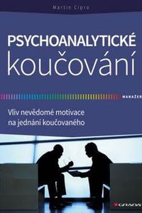 Psychoanalytické koučování - Vliv nevědomé motivace na jednání koučovaného 