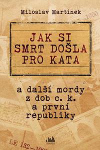 Jak si smrt došla pro kata