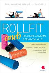 Rollfit aneb rolujeme a cvičíme s pěnovými válci 